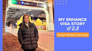My Enhance Visa Story Evelyn Robles-Canonigo