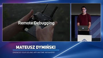 Diagnose your Golang App anytime anywhere! - Mateusz Dymiński - code::dive 2019
