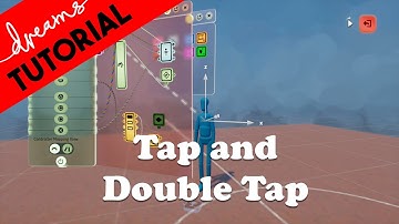 How Do I? Tap and Double Tap (Dreams PS4 / PS5)
