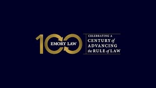 Emory Law Celebrates Its Centennial Year