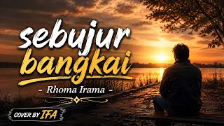 Sebujur Bangkai - Rhoma Irama | DJ Slow Bass Full Remix | Cover by Ifa