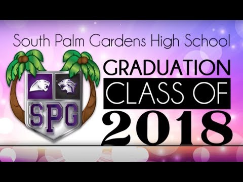 South Palm Gardens High School Graduation Ceremony - May 22, 2018