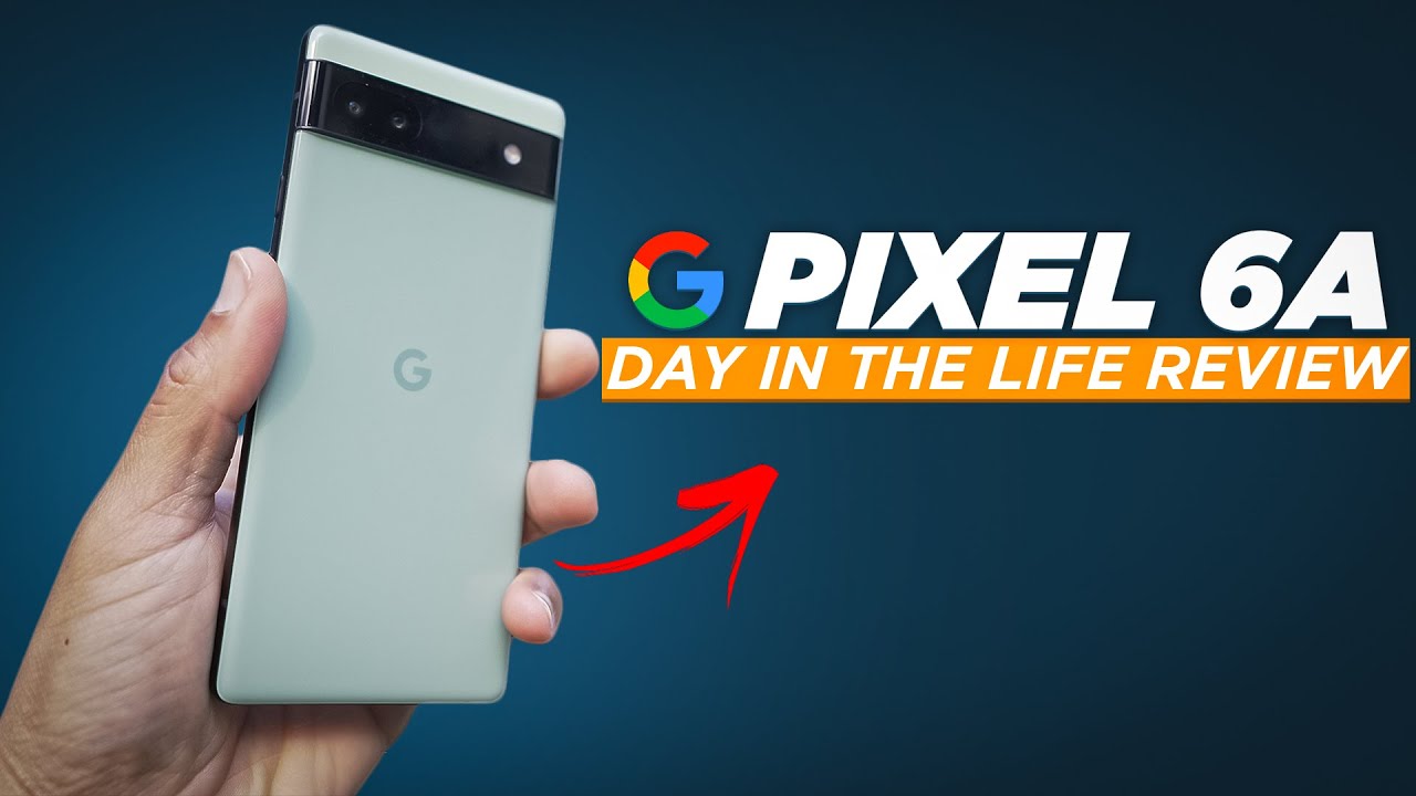 Google Pixel 6A: Day in the Life Review | Google Pixel 6A HONEST ...