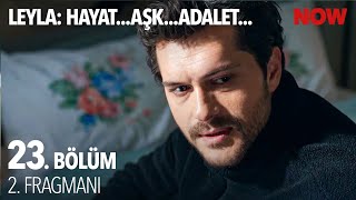 Leyla Hayataşkadalet... 23. Bölüm 2. Fragmanı
