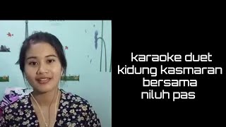 Karaoke kidung kasmaran duet bersama niluh pas