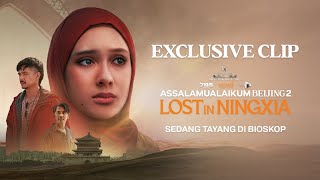 Exclusive Assalamualaikum Beijing 2: Lost in Ningxia