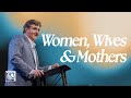 Women, Wives & Mothers