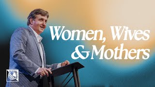 Women, Wives & Mothers