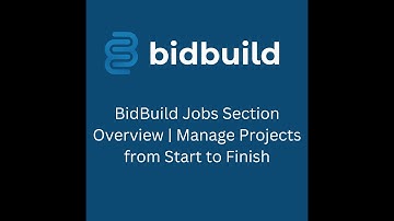 BidBuild Jobs Section Overview | Manage Projects from Start to Finish