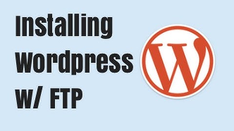 Installing Wordpress with WP Quick Install + FTP - Quick Tutorial