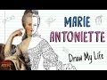 MARIE ANTOINETTE | Draw My Life