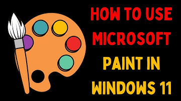 How to Use Microsoft Paint in Windows 11