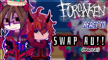 ➤ FORSAKEN React to :: SWAP AU!! //PART 2! @fiyaramulfand #youtube #gacha #Fyp#4u 