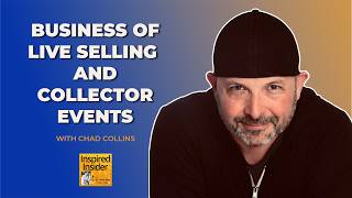 Business of Live Selling and Collector Events With Chad Collins