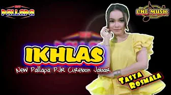 IKHLAS Tasya Rosmala NEW PALLAPA GREGED CIREBON IKHLAS Tasya Rosmala NEW PALLAPA GREGED CIREBON