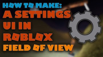 Make a Settings UI in Roblox Studio (Change FOV)