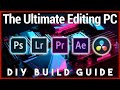 Build Your Ultimate Photo/Video Editing PC
