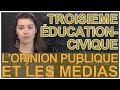 Lopinion publique et les mdias  education civique  3e  les bons profs