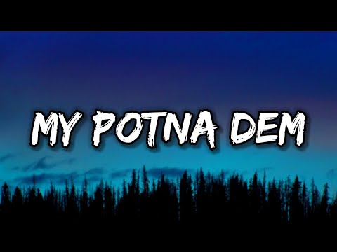 $ilkMoney - My Potna Dem (Lyrics) D. B. $. B. 3272 nigga dat's my potna dem [Tiktok Song]