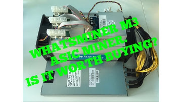 Whatsminer M3 BTC Asic Miner. Is It Worth it?