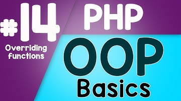 #14 PHP Object Oriented Programming Basics - OOP | Overriding functions | Quick programming tutorial