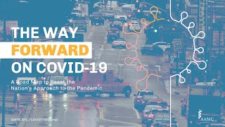 The Way Forward on Covid-19 : A Road Map to Reset the Nation's Approach to the Pandemic