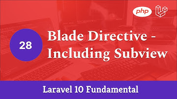Laravel 10 Fundamental [Part 28] - Blade Directive - Including Subview