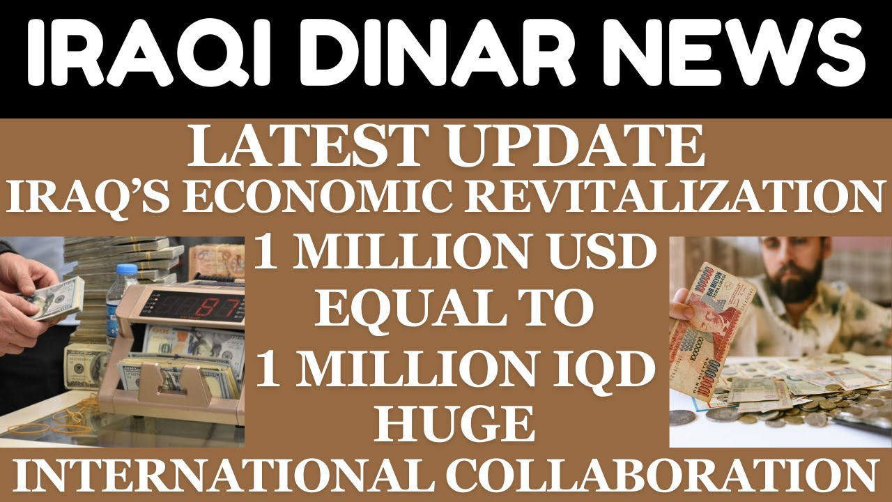 IRAQ S ECONOMIC REVITALIZATION 1 MILLION USD EQUAL TO 1 MILLION IQd iraq-s-economic-revitalization-1-million-usd-equal-to-1-million-iqd