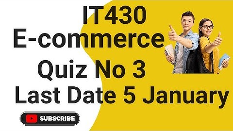 IT430 Quiz No 3 2024 | it430 quiz no 3 2024 | it430 quiz no 3 | it430 quiz no 3 solution