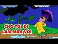 CHO TÔI ĐI LÀM MƯA VỚI - Bé Mon | Nhạc Thiếu Nhi Vui Nhộn Sôi Động Có Lời Hay Nhất Cho Bé