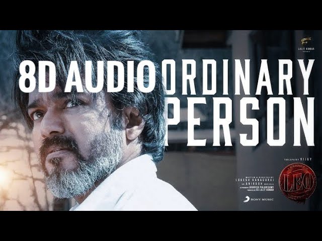 LEO - Ordinary Person-8D Audio|Thalapathy Vijay|Lokesh Kanagaraj|8D Song| class=