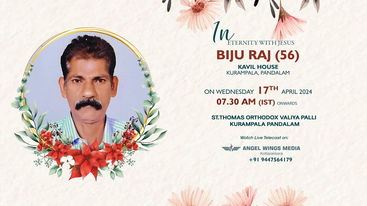 Biju Raj FUNERAL SERVICE || BIJU RAJ (56) || 17.04.2024 07.30 AM || ANGEL WINGS ...
