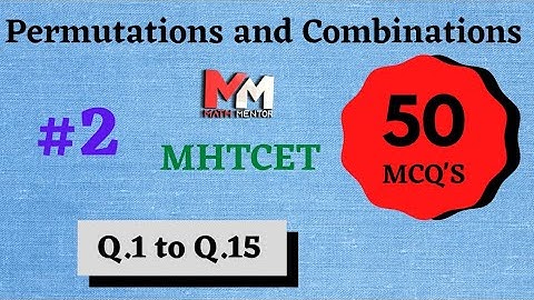 Permutations and Combinations (MHTCET)-2