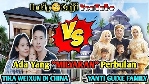 @tikaweixundichina VS @yantiguixefamily1722 ‼️GAJI Yotube nya bikin Terpana ⁉️
