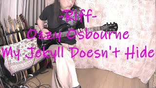 Ozzy Osbourne - My Jekyll Doesn&#39;t Hide / Guitar Riffs
