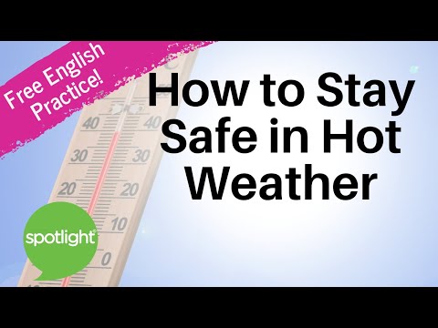 How to Stay Safe in Hot Weather | practice English with Spotlight