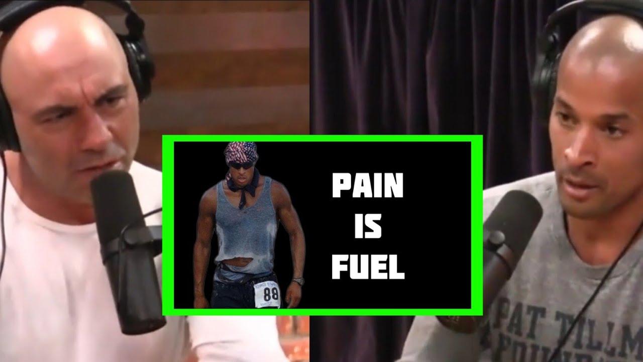 JOE ROGAN AMAZED HOW DAVID GOGGINS USES PAIN AS FUEL - Motivation - YouTube