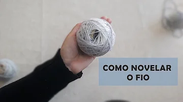 Como abrir uma meada de lã?