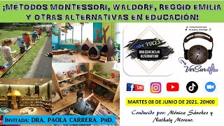 MÉTODOS MONTESSORI, WALDORF, REGGIO EMILIA Y OTRAS ALTERNATIVAS EN EDUCACIÓN MÉTODOS MONTESSORI, WALDORF, REGGIO EMILIA Y OTRAS ALTERNATIVAS EN EDUCACIÓN