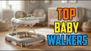 TOP 5 Best Baby Walkers 2026