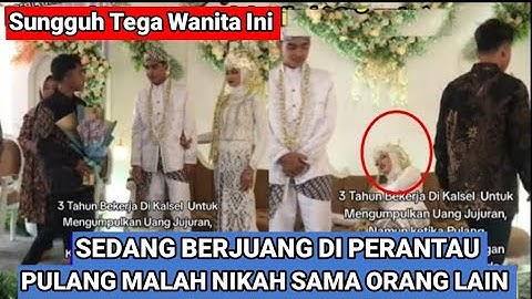 Haru Sedih Pulang Merantau Ditinggal Kekasihnya Nikahi Orang Lain Datang Ke Pernikahan Mantan Sedih