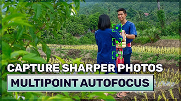 MultiPoint Autofocus Explained - How to Capture Sharper Photos