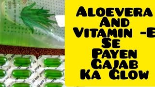 Aloevera gel or vitamin E oil for glowing skin