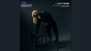 Video thumbnail of "Lucy Rose - The Racket"