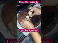 🌸 How to Make Laccha Paratha 🌼 #shorts #viralvideo #trending
