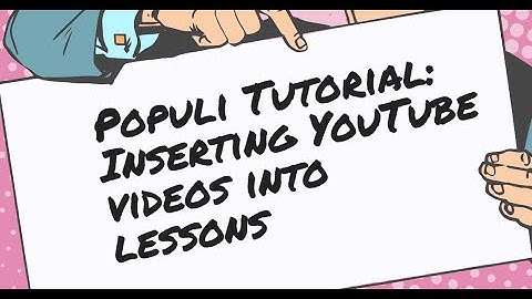 Populi Tutorial: Uploading YouTube Videos into Your Lessons
