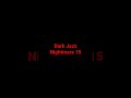 Dark Jazz Nightmare 15