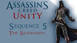 Assassin's Creed Unity 100% Sync | No HUD Walkthrough - Sequence 5 Memory 1: The Silversmith