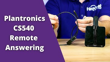 Plantronics CS540- This Is Why You Can’t Answer/End Calls Away From Your Desk