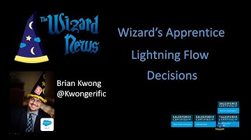 Lightning Flow Builder: Decision Element - Wizard Apprentice Episode 3
